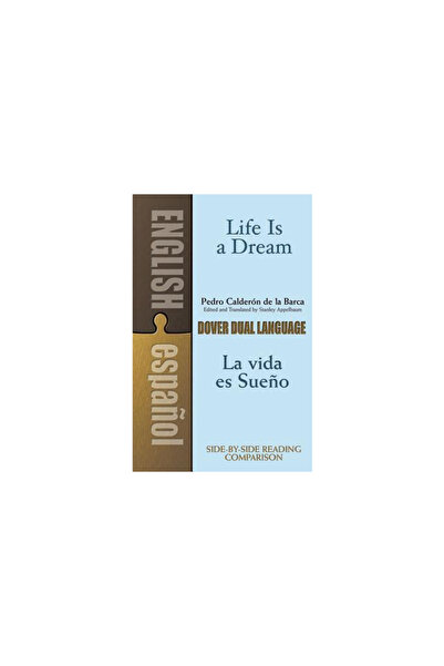Dover Publications Life Is a Dream/La Vida Es Sueno: A Dual-Language Book