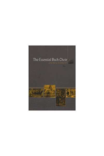 Boydell & Brewer Inc The Essential Bach Choir