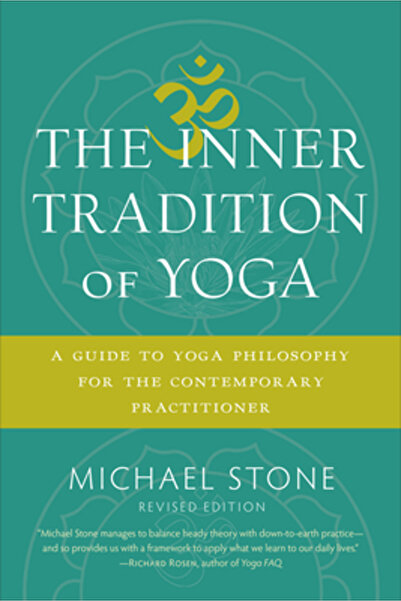 Shambhala Pub The Inner Tradition of Yoga: A Guide to Yoga Philosophy for the...