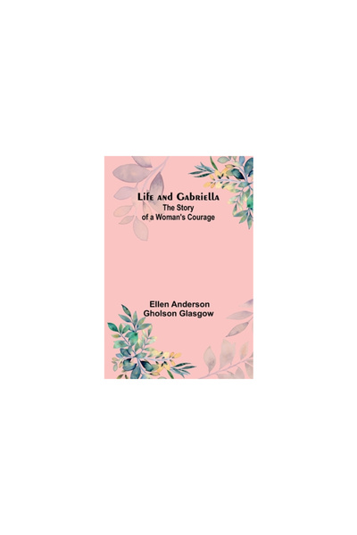 Alpha Ed Life and Gabriella: The Story of a Woman's Courage