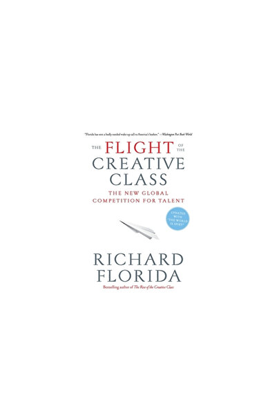 Collins The Flight of the Creative Class: The New Global Competition for Talent