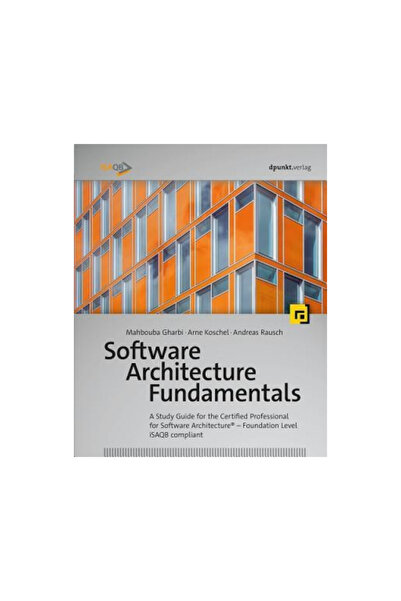 Rocky Nook Software Architecture Fundamentals: A Study Guide for the Certifie...