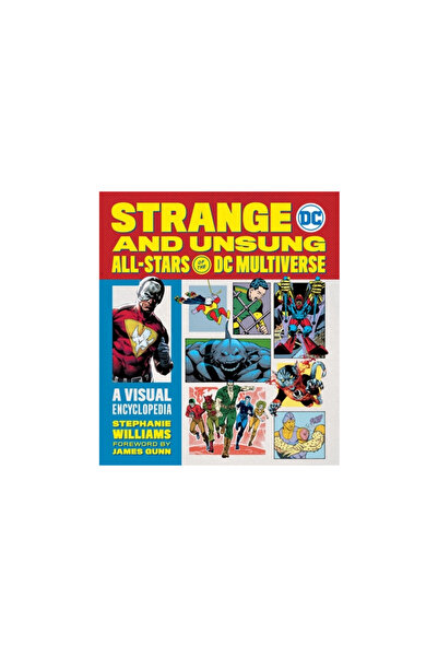 Running Pr Book Publ Strange and Unsung All-Stars of the DC Multiverse: A Vis...