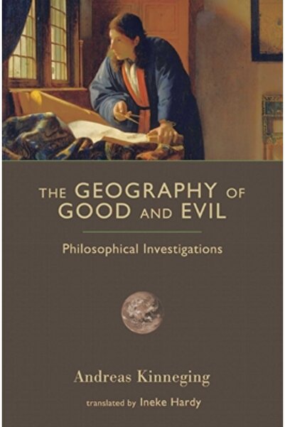 Rosen Pub Group The Geography of Good and Evil: Philosophical Investigations