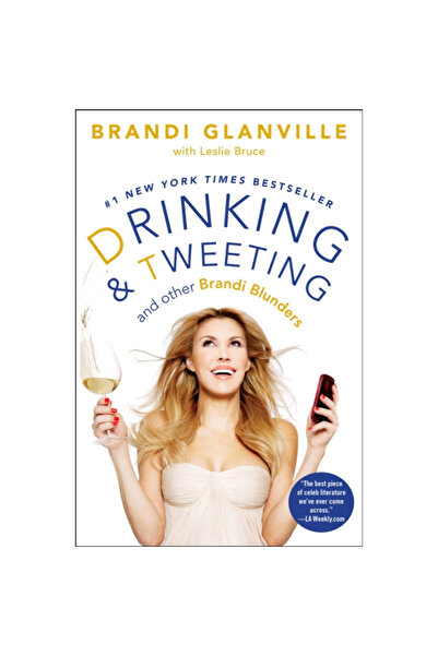 Gallery Books Drinking and Tweeting: And Other Brandi Blunders