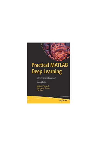 Apress Practical MATLAB Deep Learning: A Projects-Based Approach