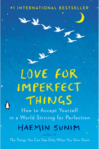 Penguin Group Love for Imperfect Things: How to Accept Yourself in a World Striving for Perfection