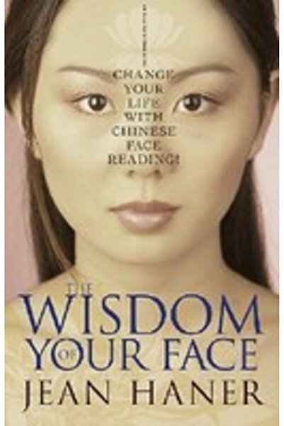 Hay House The Wisdom of Your Face: Change Your Life with Chinese Face Reading!