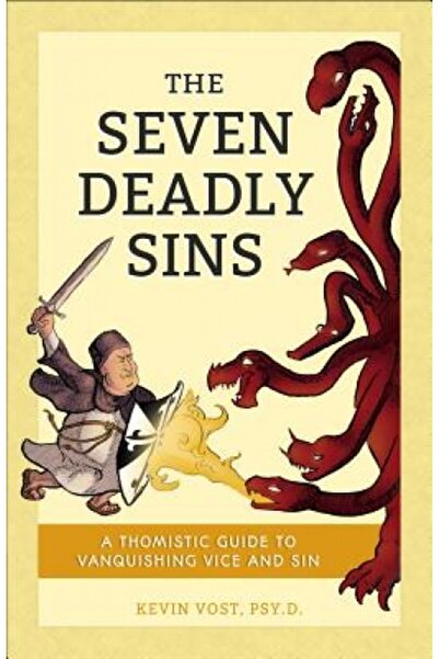 Tyndale House Publ The Seven Deadly Sins: A Thomistic Guide to Vanquishing Vi...