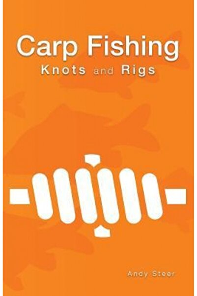 Greenwood Pub Group Inc Carp Fishing Knots and Rigs