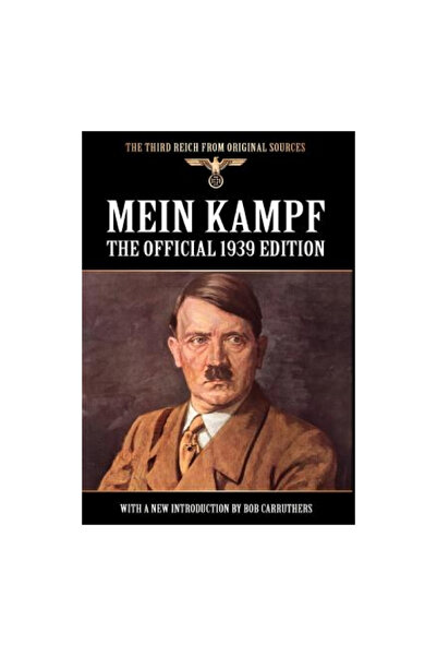 Archive Media Pub Ltd Mein Kampf: The Official 1939 Edition