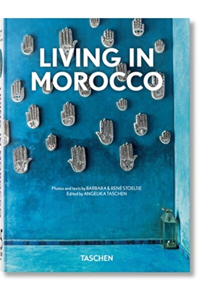 Taschen Amer Llc Living in Morocco. 40th Ed.