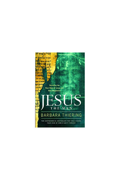 Atria Books Jesus the Man: Decoding the Real Story of Jesus and Mary Magdalene