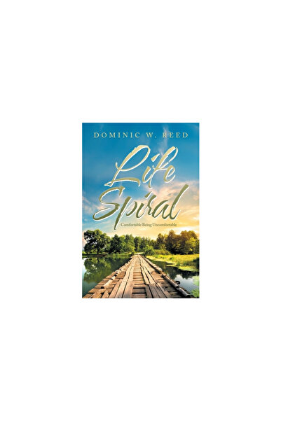 AuthorHouse Life Spiral: Comfortable Being Uncomfortable