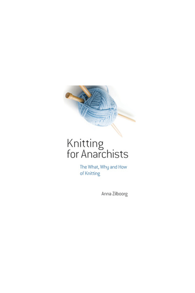 Dover Pubn Inc Knitting for Anarchists: The What, Why and How of Knitting