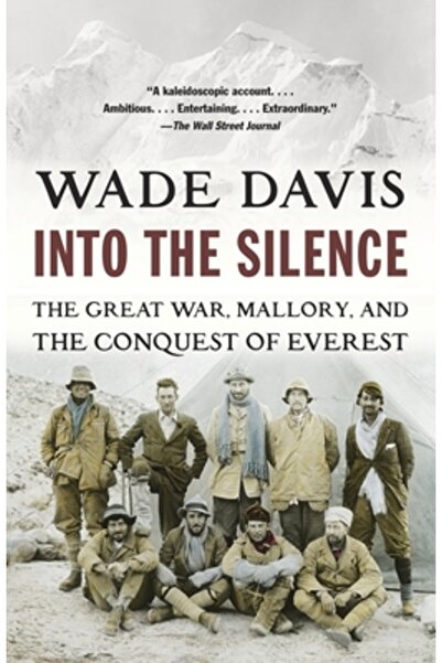 Vintage Books Into the Silence: The Great War, Mallory, and the Conquest of E...