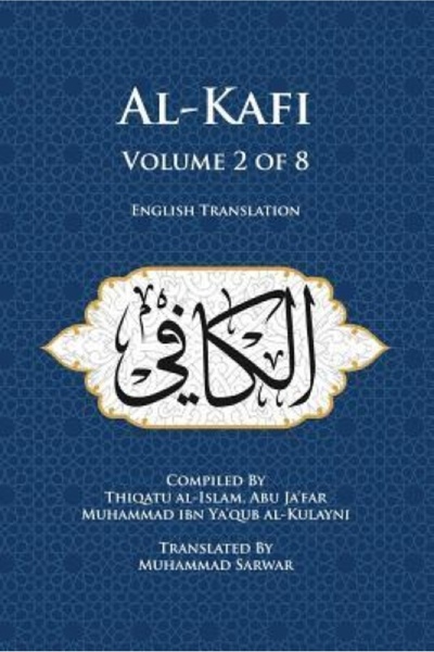 Kessinger Pub Llc Al-Kafi, Volume 2 of 8: English Translation