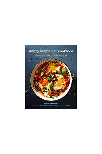 Rockridge Pr Simply Vegetarian Cookbook: Fuss-Free Recipes Everyone Will Love