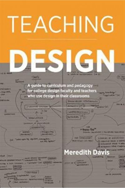 Kessinger Pub Llc Teaching Design: A Guide to Curriculum and Pedagogy for College Design Faculty and Teachers Who Use