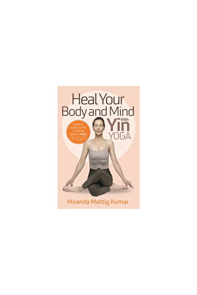 Mereo Books Heal Your Body and Mind with Yin Yoga