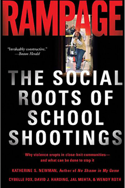 Basic Books Rampage: The Social Roots of School Shootings