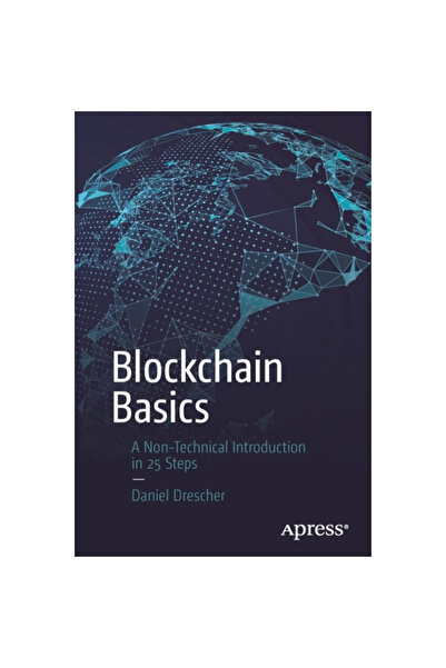 Apress Blockchain Basics: A Non-Technical Introduction in 25 Steps