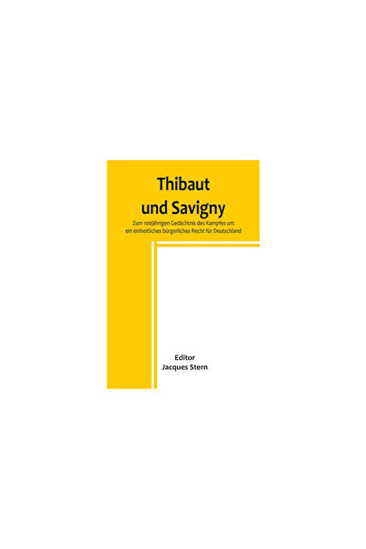 Alpha Ed Thibaut und Savigny; Zum 100j