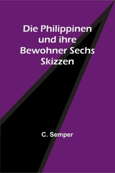 Alpha Ed Die Philippinen und ihre Bewohner Sechs Skizzen