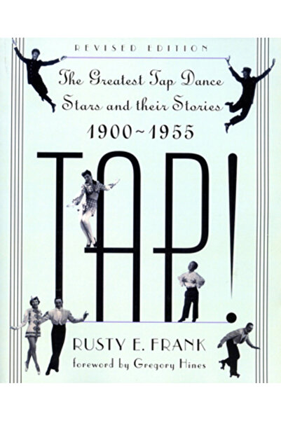 Da Capo Pr Tap!: The Greatest Tap Dance Stars and Their Stories, 1900-1955
