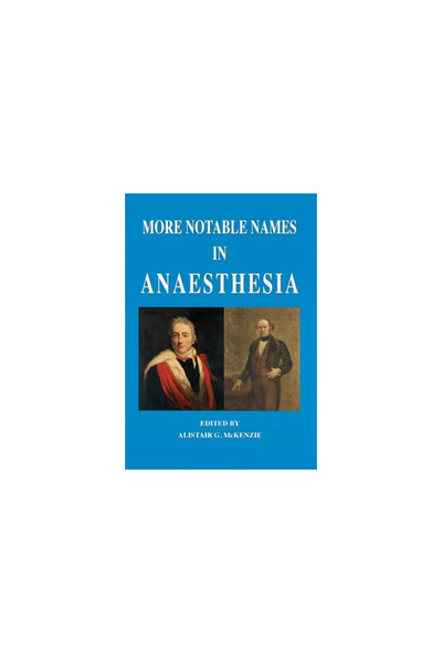 Choir Pr More Notable Names in Anaesthesia