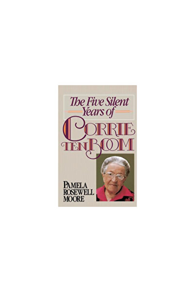 Zondervan Publishing Company The Five Silent Years of Corrie Ten Boom