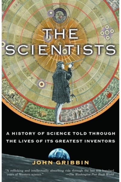 Random House Trade The Scientists: A History of Science Told Through the Live...