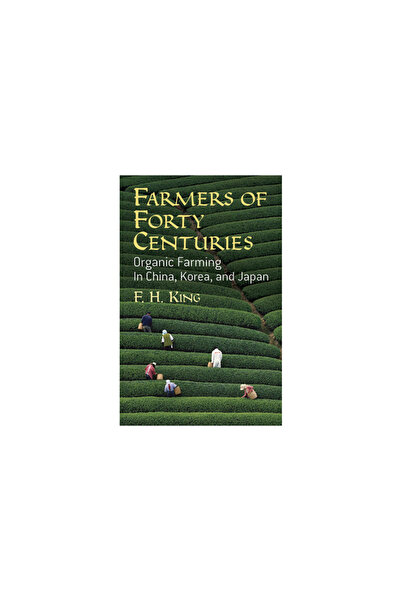 Dover Publications Farmers of Forty Centuries: Farming in China, Korea, and Japan