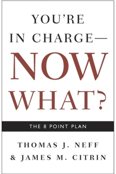 Three Rivers Press (Ca) You're in Charge, Now What?: The 8 Point Plan