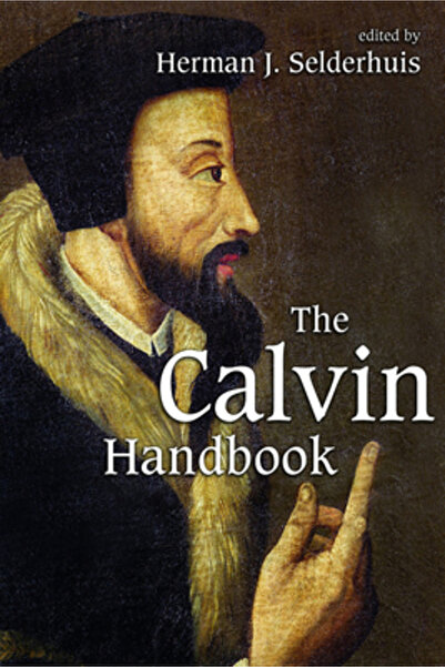 William B Eerdman Co The Calvin Handbook