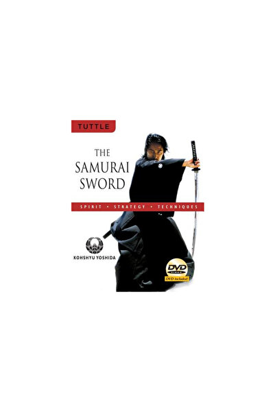 Tuttle Publishing The Samurai Sword: Spirit, Strategy, Techniques [With DVD]