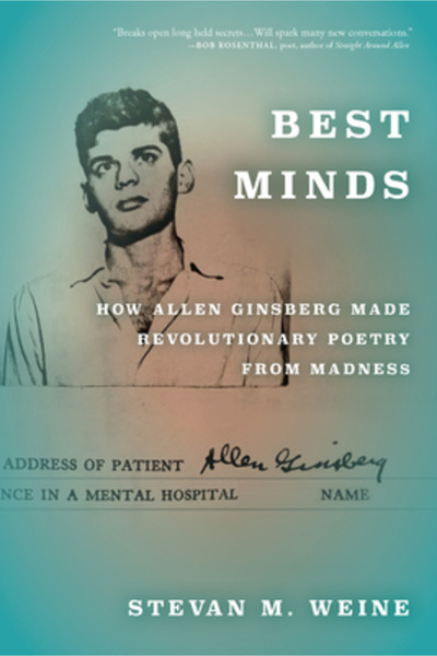 Fordham Univ Pr Best Minds: How Allen Ginsberg Made Revolutionary Poetry from Madness