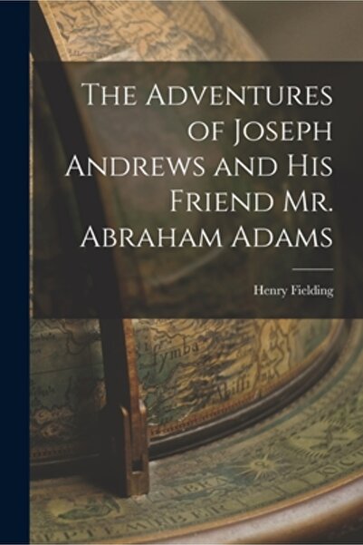 Legare Street Pr The Adventures of Joseph Andrews and his Friend Mr. Abraham ...