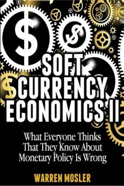 AuthorHouse Soft Currency Economics II: The Origin of Modern Monetary Theory