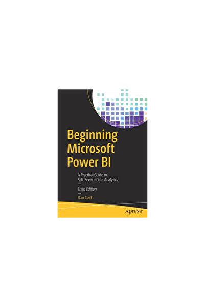Apress Beginning Microsoft Power Bi: A Practical Guide to Self-Service Data Analytics