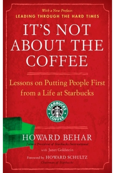 Portfolio It's Not about the Coffee: Lessons on Putting People First from a L...