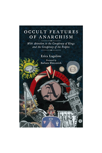 Pm Pr Occult Features of Anarchism: With Attention to the Conspiracy of Kings...