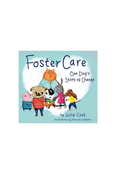 Natl Ctr For Youth Issues Foster Care: One Dog's Story of Change