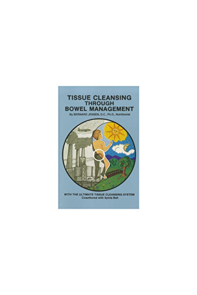 Kessinger Pub Llc Tissue Cleansing Through Bowel Management
