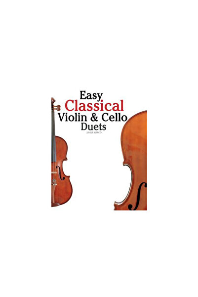Harper Collins Easy Classical Violin & Cello Duets: Featuring Music of Bach, ...