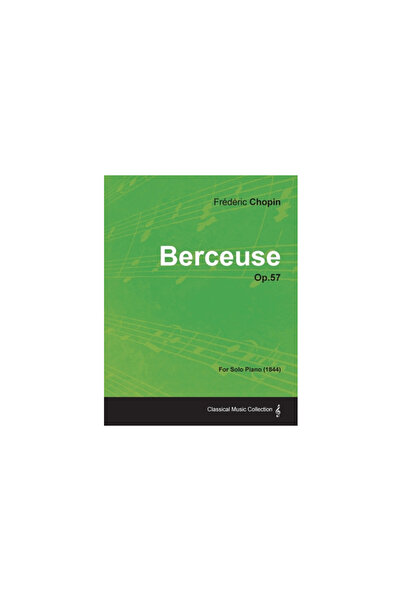Read Books Berceuse Op.57 - For Solo Piano (1844)