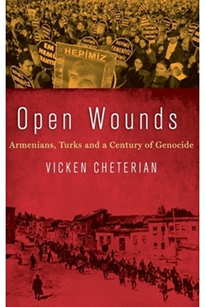 Oxford Univ Pr Open Wounds: Armenians, Turks and a Century of Genocide