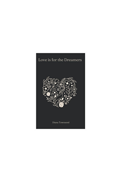 Diana Townsend Love is for the Dreamers