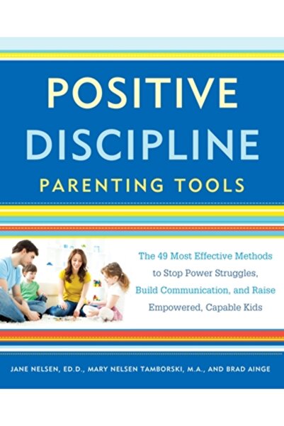 Kessinger Pub Llc Positive Discipline Parenting Tools: The 49 Most Effective ...