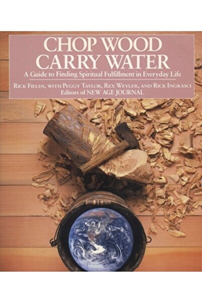 Jeremy P. Tarcher Chop Wood, Carry Water